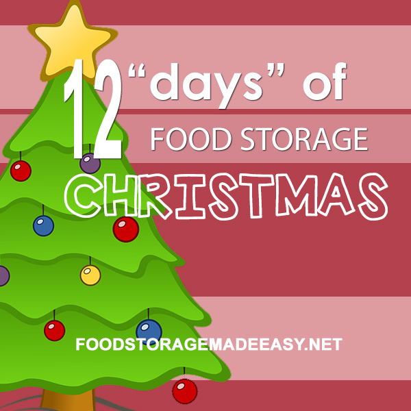 12 Days of Food Storage Christmas Food Storage Made Easy