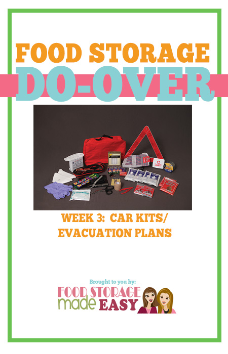 Food Storage Do-Over Week 3 - Car Kits / Evacuation Plans
