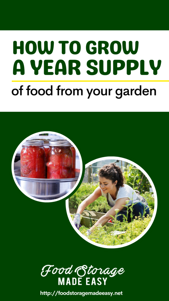 How to grow a year supply of food from your garden.